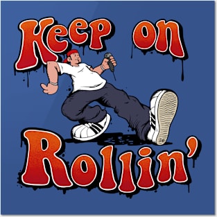 Keep on Rollin' Posters and Art